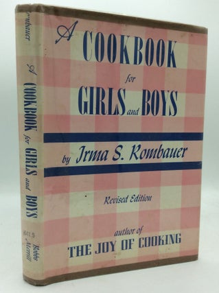 Item #194955 A COOKBOOK FOR GIRLS AND BOYS. Irma S. Rombauer