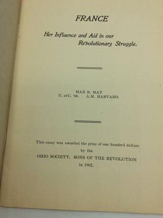 FRANCE: HER INFLUENCE AND AID IN OUR REVOLUTIONARY STRUGGLE.