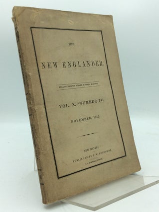 Item #195005 THE NEW ENGLANDER, Volume X: New Series - Volume IV, 1852