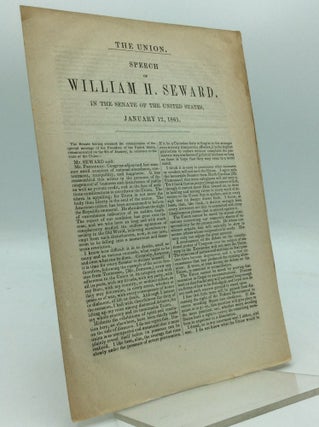 Item #195017 THE UNION. Speech of William H. Seward, in the Senate of the United States, January...