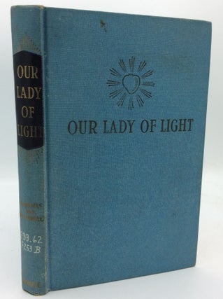 Item #195082 OUR LADY OF LIGHT. Chanoine C. Barthas, Pere G. da Fonseca