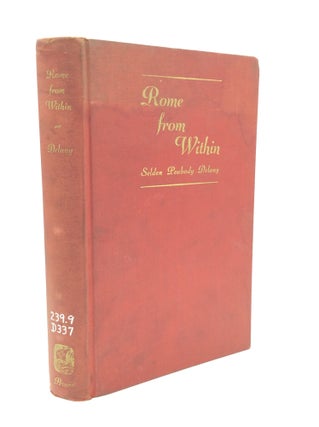 Item #195163 ROME FROM WITHIN. Dr. Selden Peabody Delany
