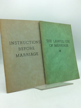 Item #195181 INSTRUCTIONS BEFORE MARRIAGE and THE LAWFUL USE OF MARRIAGE. Rev. Matthew Ramstein