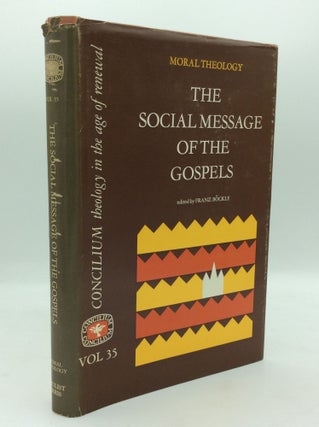 Item #195184 THE SOCIAL MESSAGE OF THE GOSPELS (Moral Theology). ed Franz Bockle