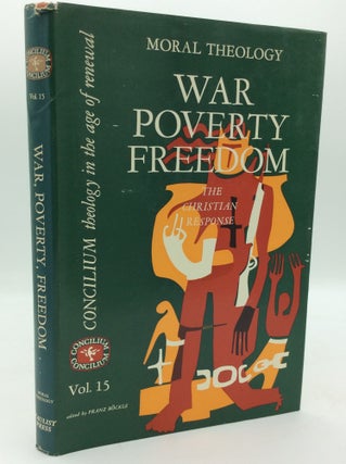 Item #195185 WAR, POVERTY, FREEDOM: The Christian Response (Moral Theology). ed Franz Bockle