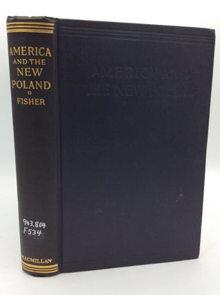 Item #195215 AMERICA AND THE NEW POLAND. H H. Fisher