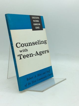 Item #195223 COUNSELING WITH TEEN-AGERS. Robert A. Blees, Columbus Staff of First Community...
