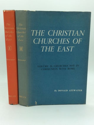 Item #195283 THE CHRISTIAN CHURCHES OF THE EAST, Volumes I-II. Donald Attwater