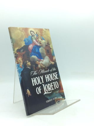 Item #195287 THE MIRACLE OF THE HOLY HOUSE OF LORETO. Federico Catani