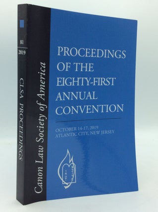 Item #195293 CANON LAW SOCIETY OF AMERICA: Proceedings of the Eighty-First Annual Convention,...