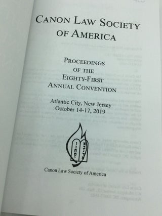 CANON LAW SOCIETY OF AMERICA: Proceedings of the Eighty-First Annual Convention, Atlantic City, New Jersey, October 14-17, 2019