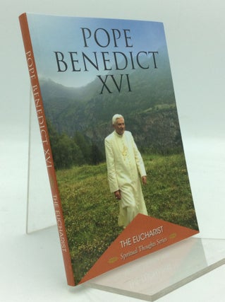 Item #195387 THE EUCHARIST. Pope Benedict XVI