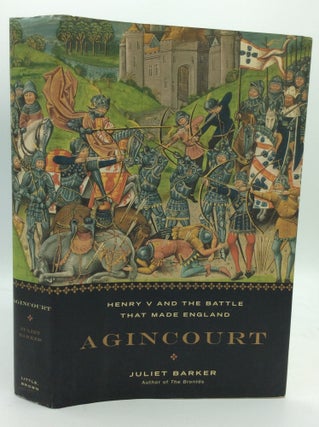Item #195404 AGINCOURT: Henry V and the Battle that Made England. Juliet Barker