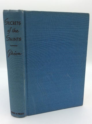 Item #195409 SECRETS OF THE SAINTS. Henri Gheon