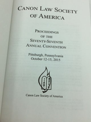 PROCEEDINGS OF THE SEVENTY-SEVENTH ANNUAL CONVENTION: Pittsburgh, Pennsylvania, October 12-15, 2015