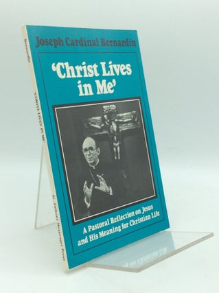 Item #195472 CHRIST LIVES IN ME: A Pastoral Reflection on Jesus and His Meaning for Christian...