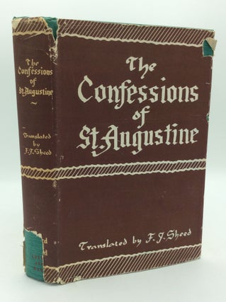 Item #195491 THE CONFESSIONS OF ST. AUGUSTINE. Saint Augustine, tr F J. Sheed