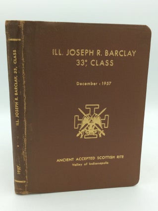 Item #195529 ILLUSTRIOUS JOSEPH R. BARCLAY 33°, Class: Ninety-Second Semi-Annual Convocation and...