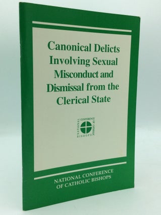 Item #195536 CANONICAL DELICTS INVOLVING SEXUAL MISCONDUCT AND DISMISSAL FROM THE CLERICAL STATE....