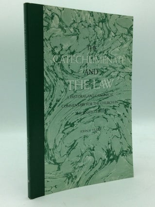 Item #195539 THE CATECHUMENATE AND THE LAW: A Pastoral and Canonical Commentary for the Church in...