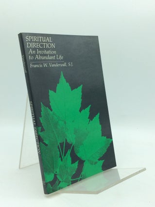 Item #195540 SPIRITUAL DIRECTION: An Invitation to Abundant Life. FRancis W. Vanderwall