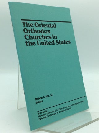 Item #195603 THE ORIENTAL ORTHODOX CHURCHES IN THE UNITED STATES. ed Robert F. Taft