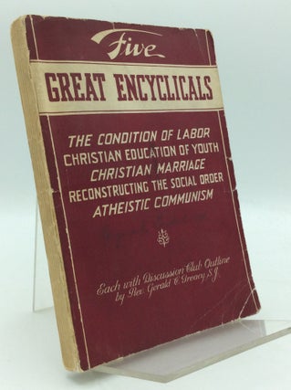 Item #195609 FIVE GREAT ENCYCLICALS. Pope Leo XIII, Pope Pius XI