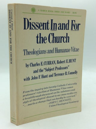 Item #195610 DISSENT IN AND FOR THE CHURCH: Theologians and Humanae Vitae. Robert E. Hunt Charles...