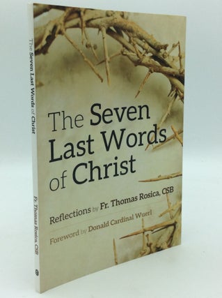 Item #195614 THE SEVEN LAST WORDS OF CHRIST. Fr. Thomas Rosica
