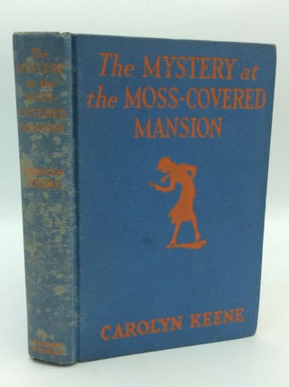 Item #195695 THE MYSTERY AT THE MOSS-COVERED MANSION. Carolyn Keene
