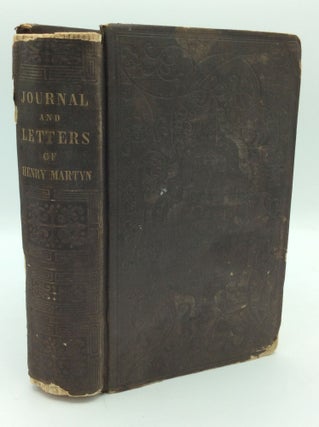 Item #195700 JOURNAL AND LETTERS OF THE REV. HENRY MARTYN, B.D., Fellow of St. John's College,...