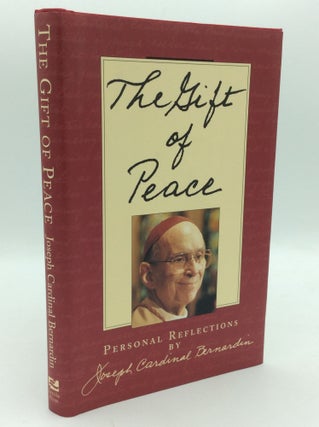 Item #195713 THE GIFT OF PEACE: Personal Reflections. Joseph Cardinal Bernardin