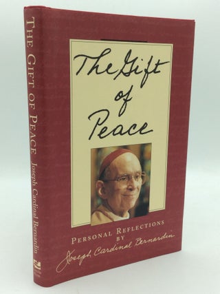 Item #195713 THE GIFT OF PEACE: Personal Reflections. Joseph Cardinal Bernardin