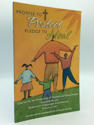 Item #195715 PROMISE TO PROTECT, PLEDGE TO HEAL: Charter for the Protection of Children and Young...