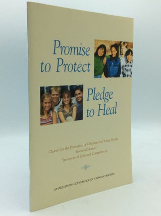 Item #195727 PROMISE TO PROTECT, PLEDGE TO HEAL: Charter for the Protection of Children and Young...