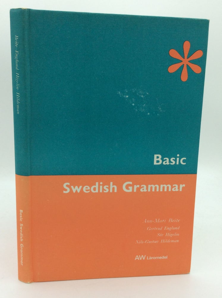 Item #195734 BASIC SWEDISH GRAMMAR. Gertrud Englund Ann-Mari Beite, Siv Higelin, Nils-Gustav Hildeman.