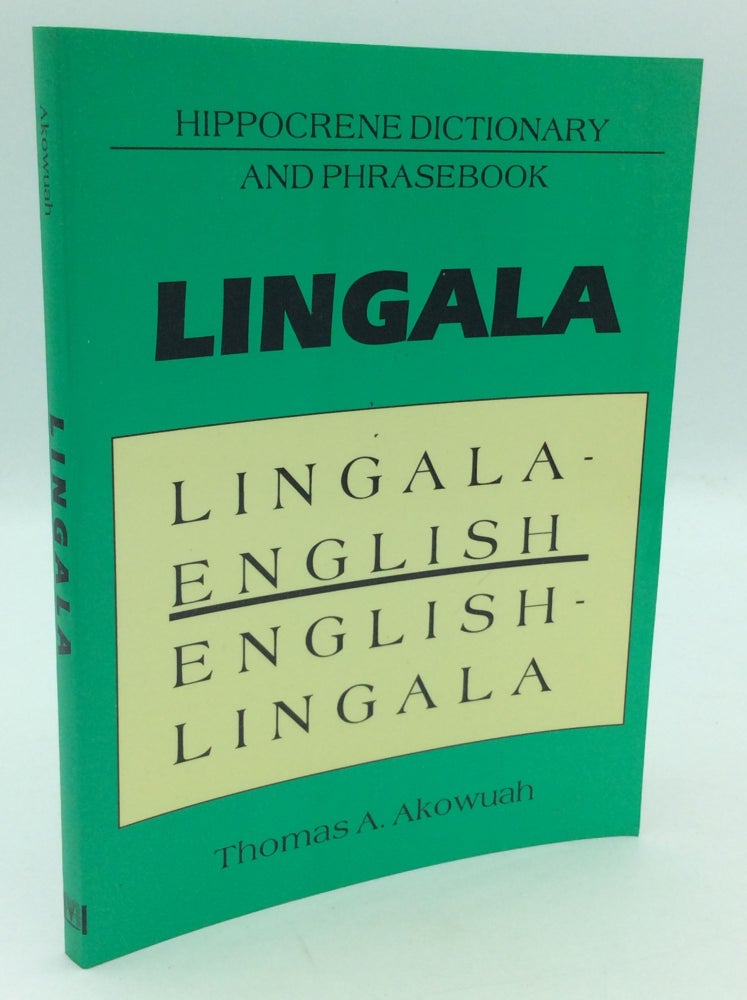 Item #195749 LINGALA-ENGLISH, ENGLISH-LINGALA DICTIONARY AND PHRASEBOOK. Thomas A. Akowuah.