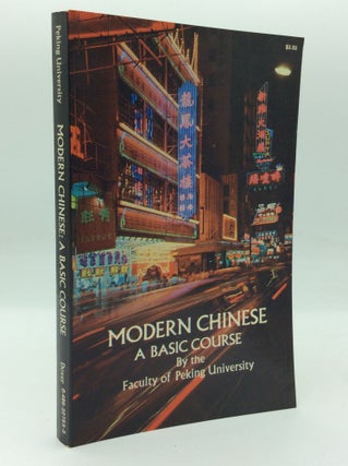 Item #195782 MODERN CHINESE: A Basic Course. Faculty of Peking University