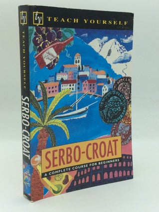 Item #195798 TEACH YOURSELF SERBO-CROAT: A Complete Course for Beginners. David A. Norris
