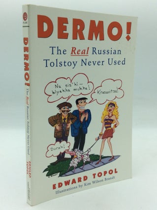 Item #195835 DERMO! The Real Russian Tolstoy Never Used. Edward Topol
