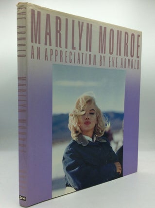 Item #195881 MARILYN MONROE: An Appreciation. Eve Arnold