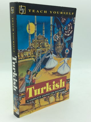 Item #195888 TEACH YOURSELF TURKISH: A Complete Course for Beginners. Asuman Celen Pollard, David...