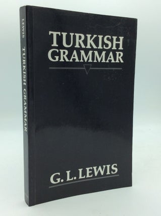 Item #195900 TURKISH GRAMMAR. G L. Lewis