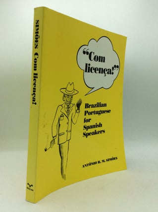 Item #195904 COM LICENCA! Brazilian Portuguese for Spanish Speakers. Antonio R. M. Simoes