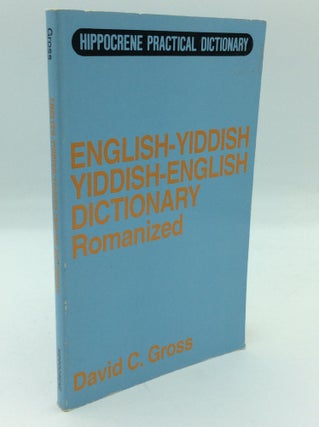 Item #195935 ENGLISH-YIDDISH, YIDDISH-ENGLISH DICTIONARY, Romanized. David C. Gross