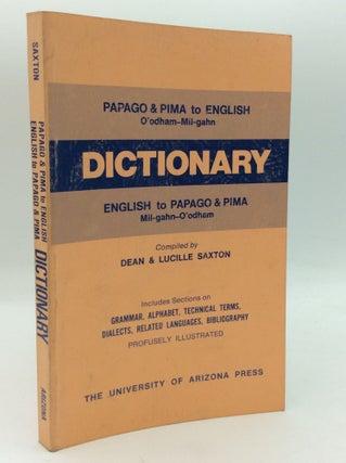 Item #195939 DICTIONARY: Papago & Pima to English, English to Papago & Pima. Dean, comps Lucille...