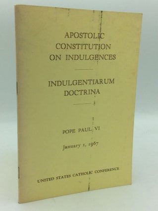 Item #195950 APOSTOLIC CONSTITUTION ON INDULGENCES: Indulgentiarum Doctrina. Pope Paul VI