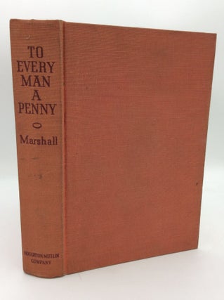 Item #195967 TO EVERY MAN A PENNY. Bruce Marshall