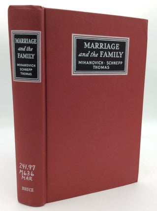 Item #195970 MARRIAGE AND THE FAMILY. Br. Gerald J. Schnepp Clement Simon Mihanovich, Rev. John...