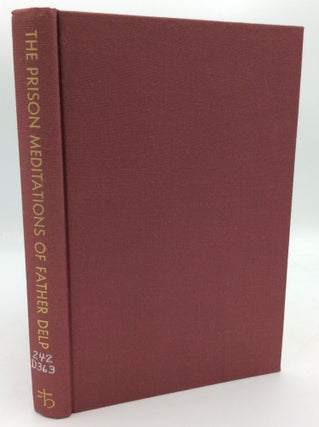 Item #195986 THE PRISON MEDITATIONS OF FATHER ALFRED DELP. Alfred Delp